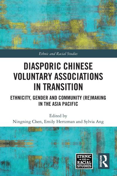Diasporic Chinese Voluntary Associations in Transition