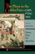 The Plum in the Golden Vase or, Chin P’ing Mei, Volume Three