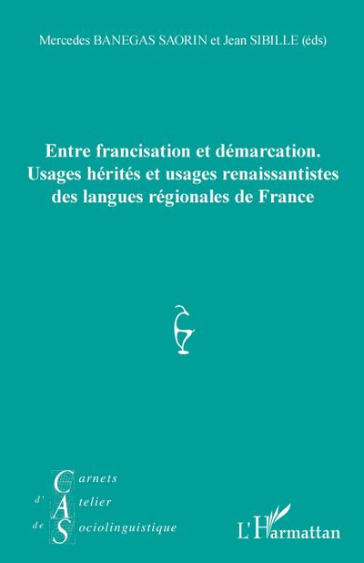 Entre francisation et demarcation.