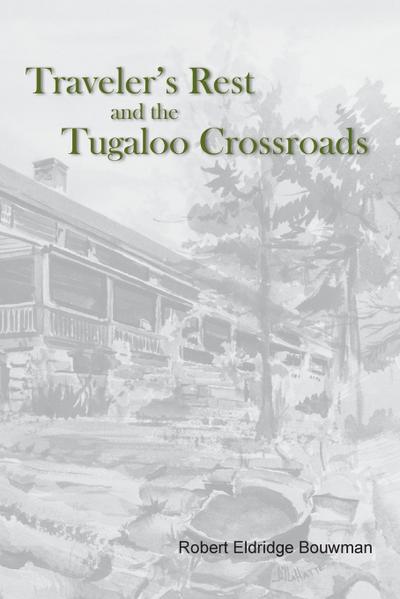 Traveler’s Rest and the Tugaloo Crossroads