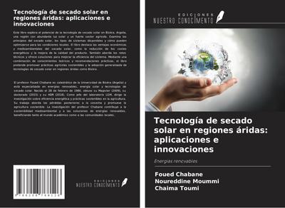 Tecnología de secado solar en regiones áridas: aplicaciones e innovaciones