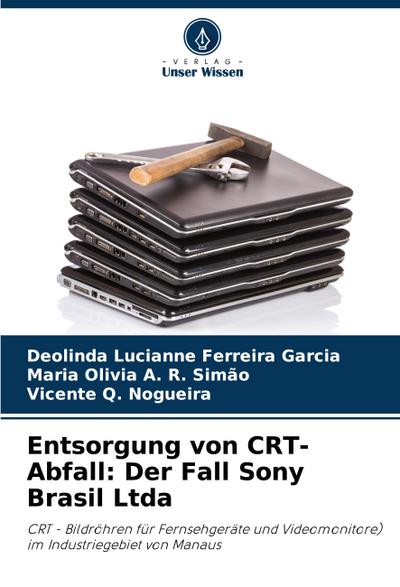 Entsorgung von CRT-Abfall: Der Fall Sony Brasil Ltda