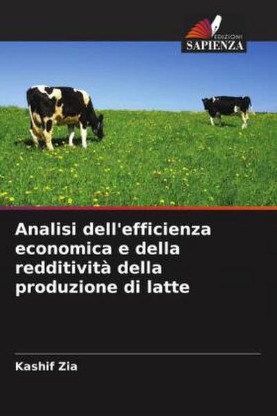 Analisi dell’efficienza economica e della redditività della produzione di latte