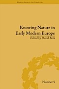 Knowing Nature in Early Modern Europe