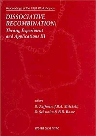 Dissociative Recombination, Theory, Experiment And Applications Iii