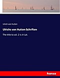 Ulrichs von Hutten Schriften