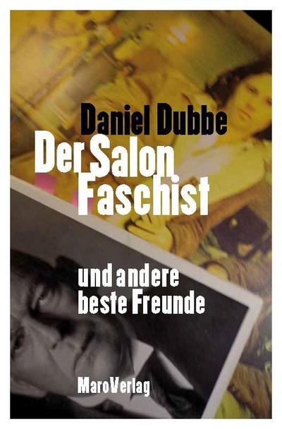 Der Salonfaschist und andere beste Freunde