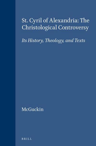 St. Cyril of Alexandria: The Christological Controversy