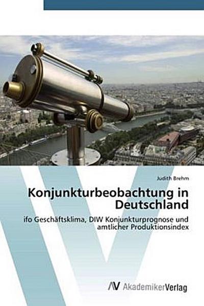 Konjunkturbeobachtung in Deutschland