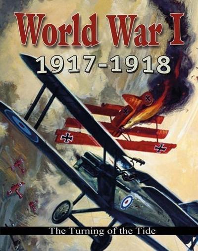 World War I: 19171918 the Turning of the Tide