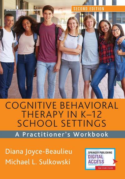 Cognitive Behavioral Therapy in K-12 School Settings, Second Edition