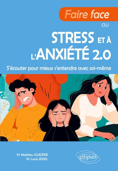 Faire face au stress et à l’anxiété 2.0