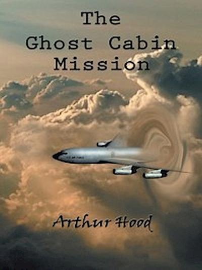The Ghost Cabin Mission