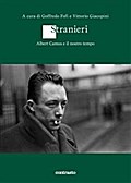 Stranieri. Albert Camus e il nostro tempo