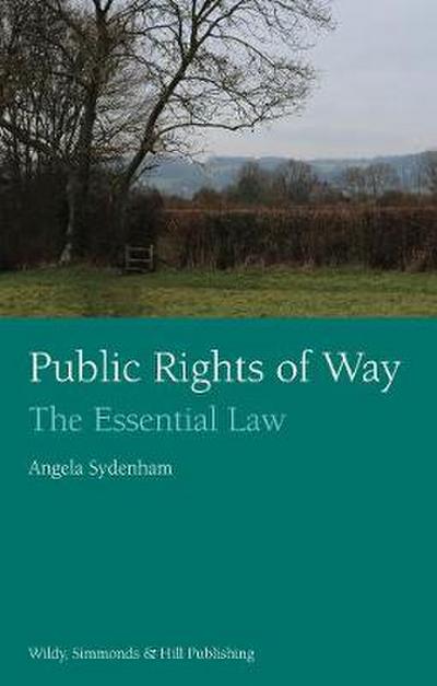 Sydenham, A: Public Rights of Way: The Essential Law