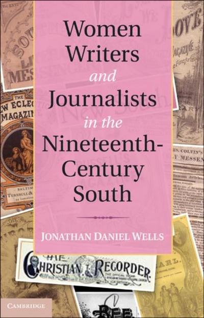 Women Writers and Journalists in the Nineteenth-Century South