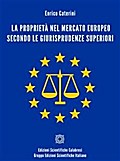 La proprietà nel mercato europeo secondo le giurisprudenze superiori