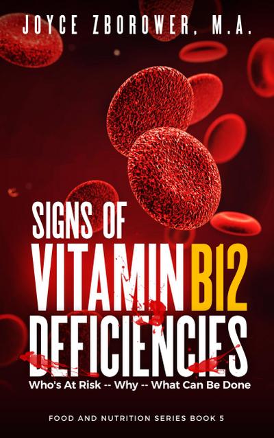 Signs of Vitamin B12 Deficiencies (Food and Nutrition Series)