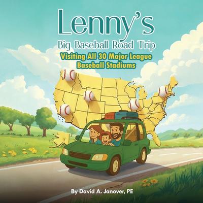 Lenny’s Big Baseball Road Trip