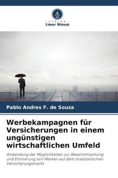 Werbekampagnen für Versicherungen in einem ungünstigen wirtschaftlichen Umfeld