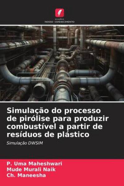 Simulação do processo de pirólise para produzir combustível a partir de resíduos de plástico
