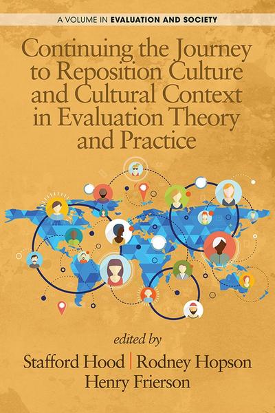 Continuing the Journey to Reposition Culture and Cultural Context in Evaluation Theory and Practice