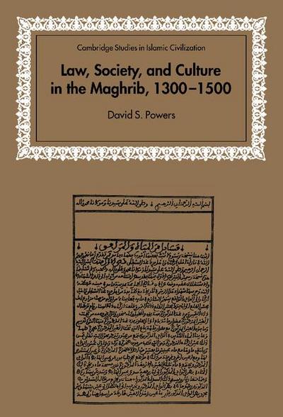 Law, Society and Culture in the Maghrib, 1300 1500