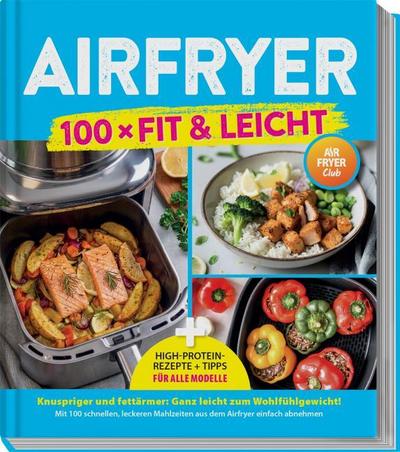 AIR FRYER Club 100 x Fit & Leicht