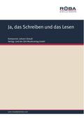 Ja, das Schreiben und das Lesen