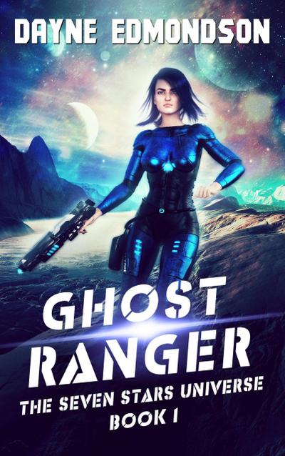 Ghost Ranger (The Seven Stars Universe, #1)