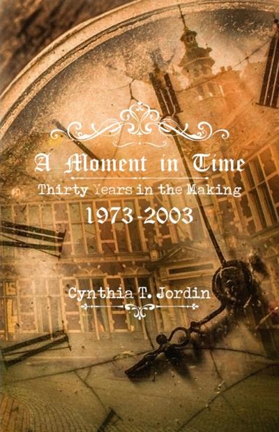 A Moment in Time, Thirty Years in the Making 1973-2003