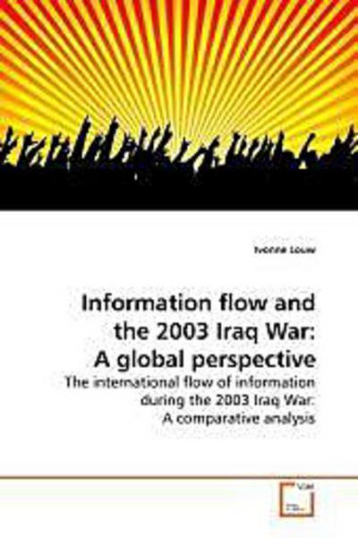 Information flow and the 2003 Iraq War: A global perspective