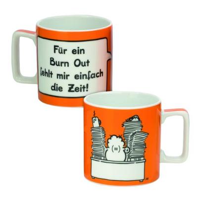 Tasse ’Für ein Burn Out fehlt mir einfach die Zeit!’