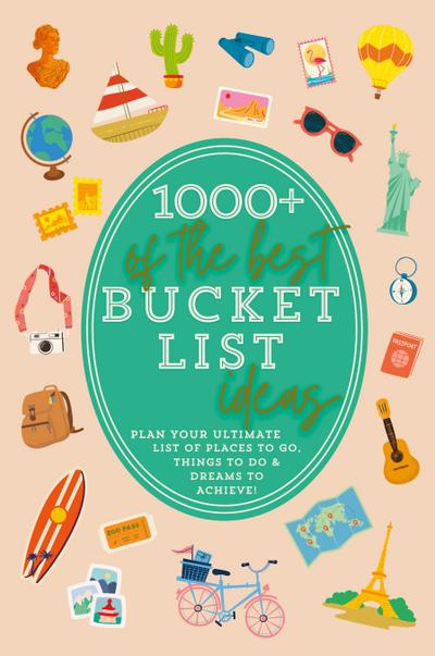 1000+ of the Best Bucket List Ideas