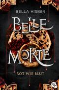 Belle Morte - Rot wie Blut