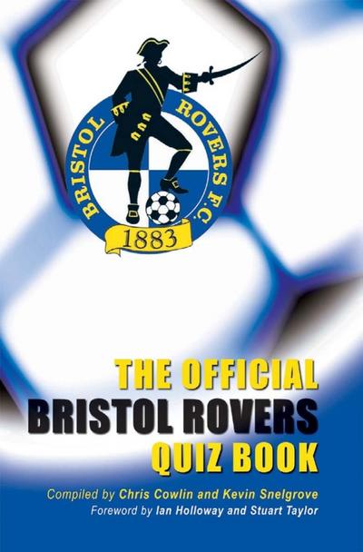 Official Bristol Rovers Quiz Book