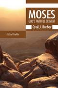 Moses: God’s Faithful Servant