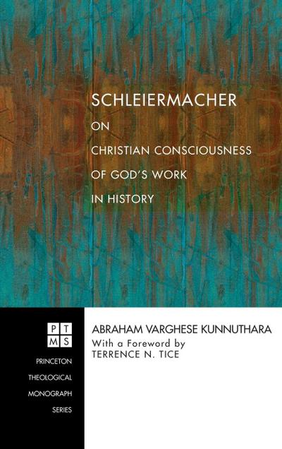 Schleiermacher on Christian Consciousness of God’s Work in History