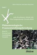 Phänomenologische Praxisentwicklungsforschung Band II