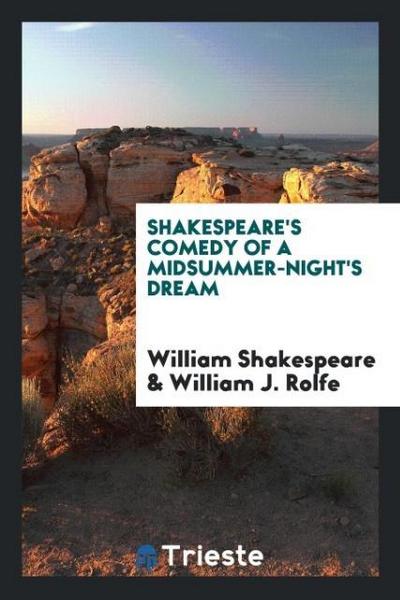 Shakespeare’s Comedy of a Midsummer-Night’s Dream