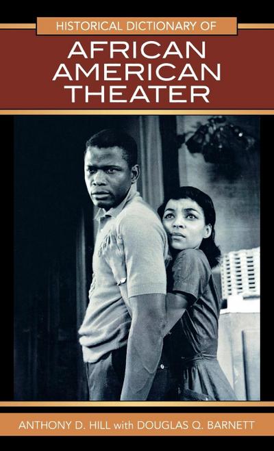 Historical Dictionary of African American Theater
