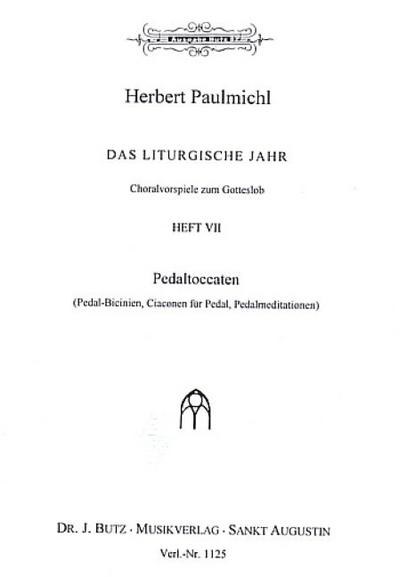 Das liturgische Jahr Band 7 - Pedaltoccatenfür Orgel