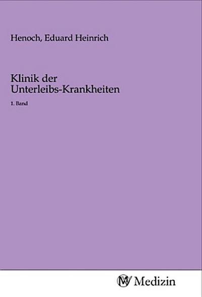 Klinik der Unterleibs-Krankheiten