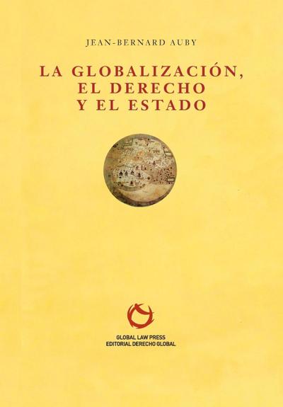 La Globalización, el Derecho y el Estado