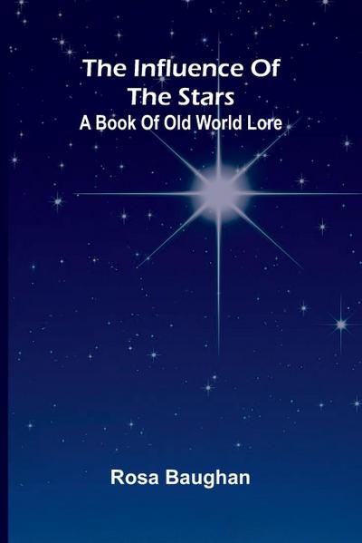 The Influence Of The Stars