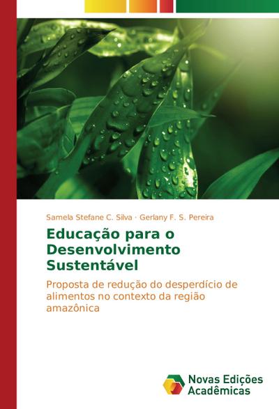 Educação para o Desenvolvimento Sustentável - Samela Stefane C. Silva