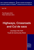 Highways, Crossroads and Cul de sacs.