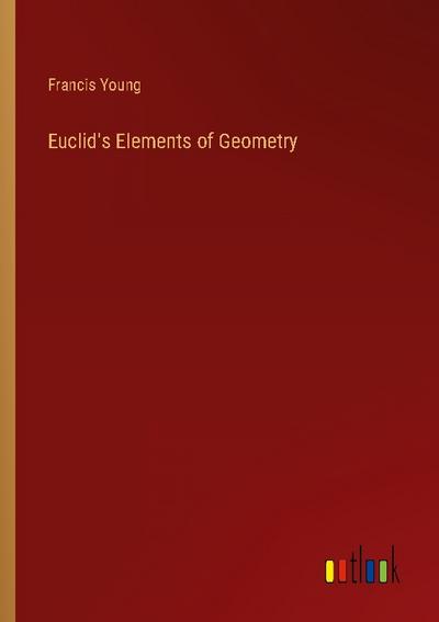 Euclid’s Elements of Geometry