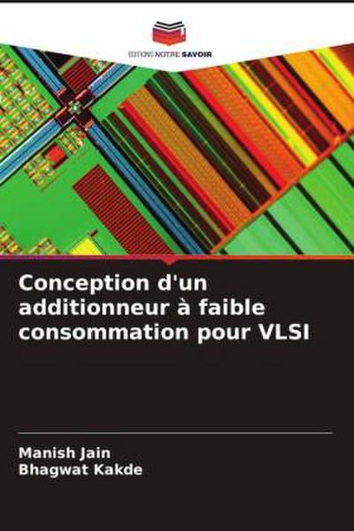 Conception d’un additionneur à faible consommation pour VLSI