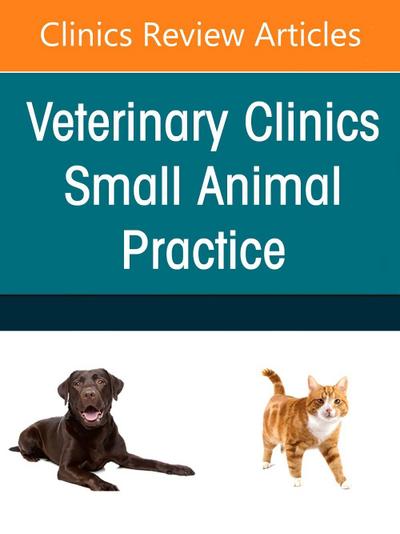Canine and Feline Infectious Diseases, an Issue of Veterinary Clinics of North America: Small Animal Practice